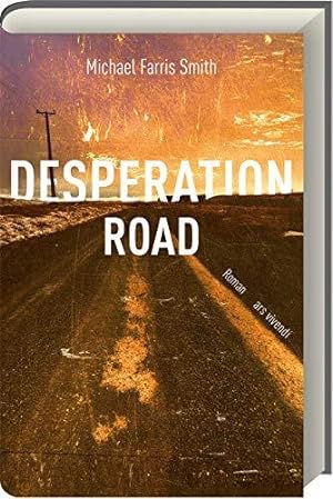 Desperation Road.