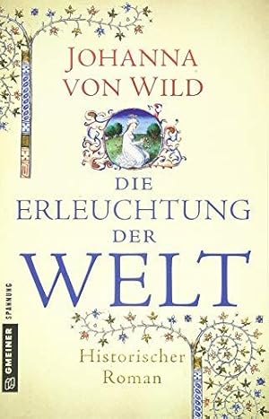 Die Erleuchtung der Welt: Historischer Roman.