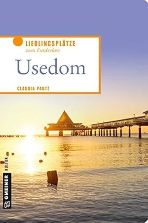 Usedom: Lieblingsplätze zum Entdecken.