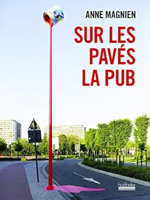 Sur les pavés la pub.