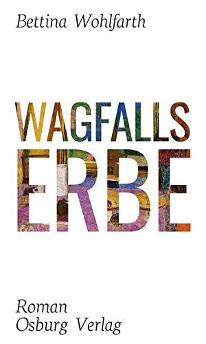 Wagfalls Erbe.