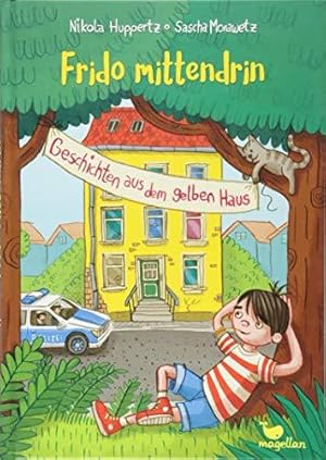 Frido mittendrin - Geschichten aus dem gelben Haus.