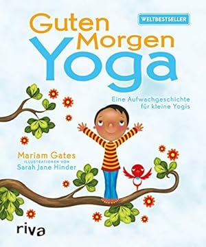 Guten-Morgen-Yoga. Eine Aufwachgeschichte für kleine Yogis.