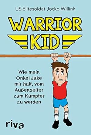 Warrior Kid: Wie mein Onkel Jake mir half, vom Außenseiter zum Kämpfer zu werden.