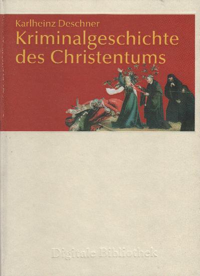 Digitale Bibliothek 132: Kriminalgeschichte des Christentums (PC+MAC)