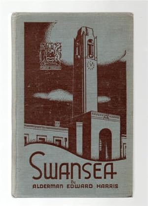 Swansea : Its Port and Trade and Their Development.