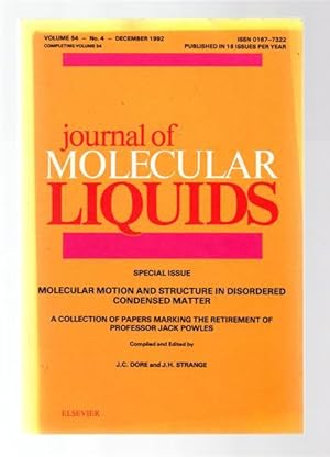 Journal of Molecular Liquids Special Issue: Molecular Motion and Structure in Disordered Condense...