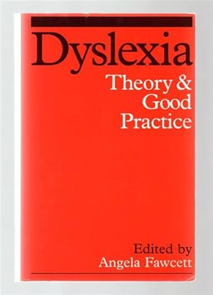 Dyslexia : Theory and Good Practice