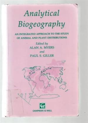 Analytical Biogeography: An Integrated Approach to the Study of Animal and Plant Distributions