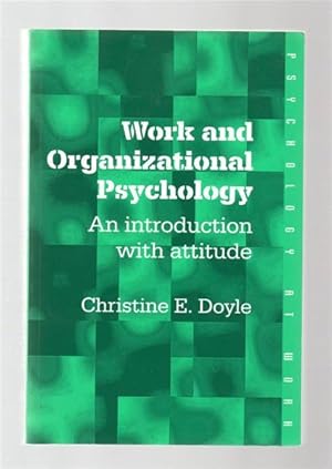 Work and Organizational Psychology : An Introduction with Attitude