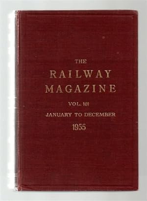 The Railway Magazine: Bound Volume 101 January - December 1955.