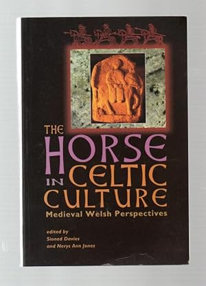 The Horse in Celtic Culture: Madieval Welsh Perspectives.