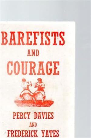 Barefists and Courage. The Adventures of a Welsh Prizefighter During the Reign of Queen Victoria.