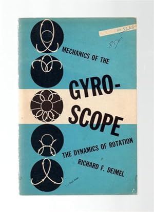 Mechanics of the Gyroscope: The Dynamics of Rotation.