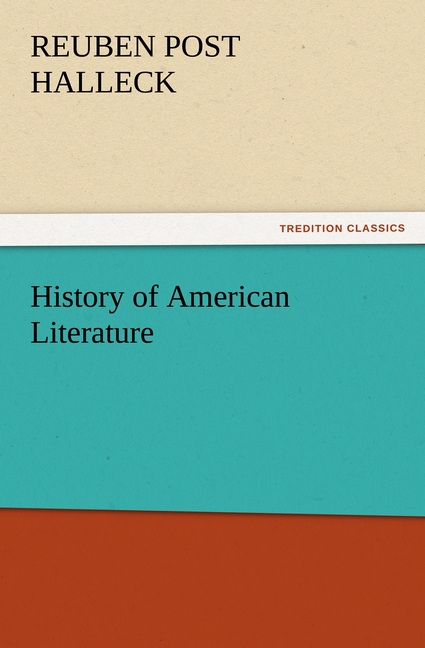 History of American Literature - Halleck, Reuben Post