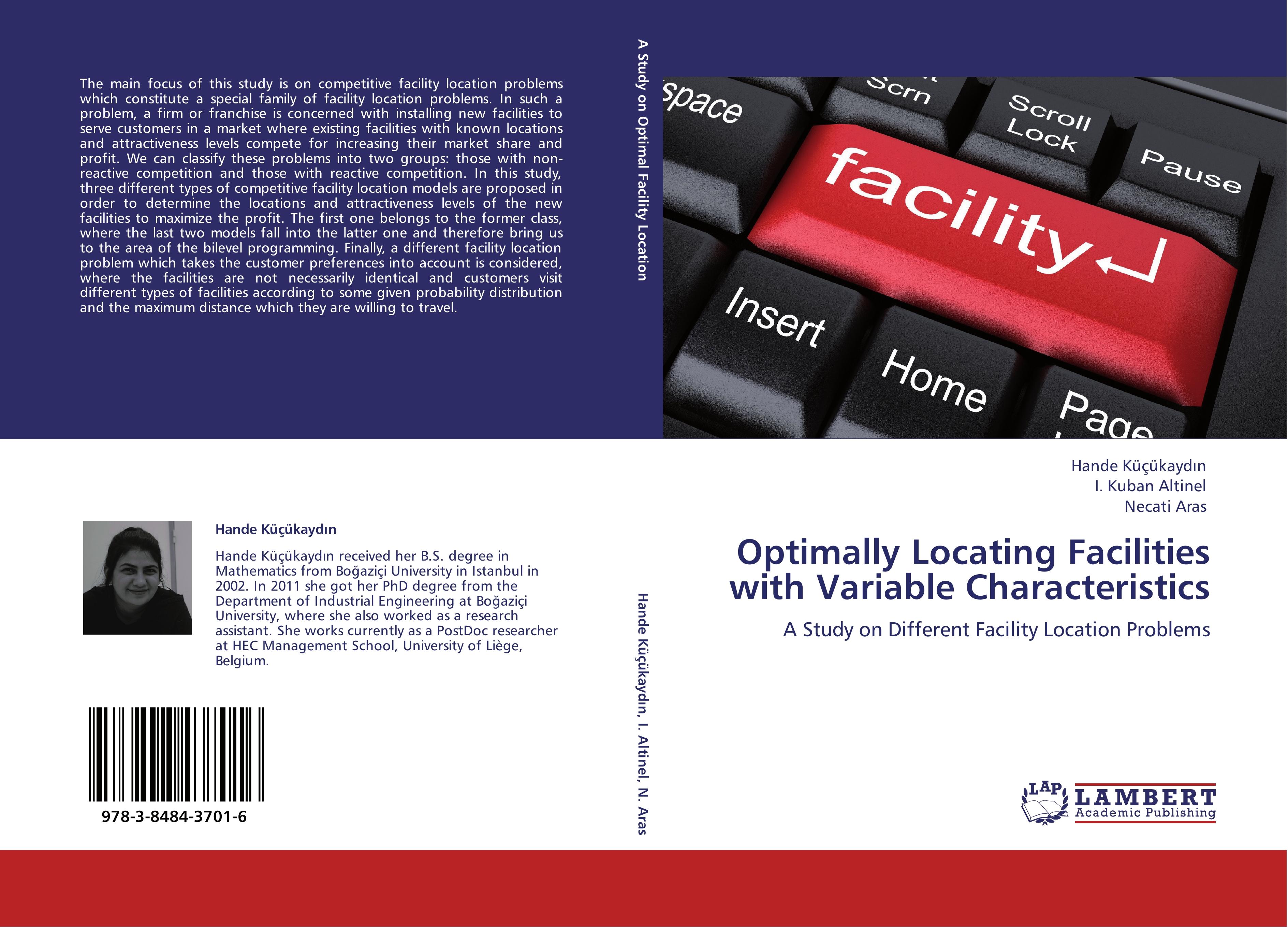 Optimally Locating Facilities with Variable Characteristics - Küçükayd n, Hande|Altinel, I. Kuban|Aras, Necati