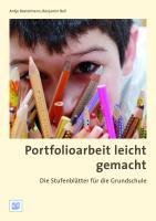Portfolioarbeit leicht gemacht: Die Stufenblätter für die Grundschule - Bostelmann, Antje|Bell, Benjamin|Fink, Michael