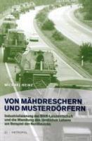 Von Mähdreschern und Musterdörfern - Heinz, Michael