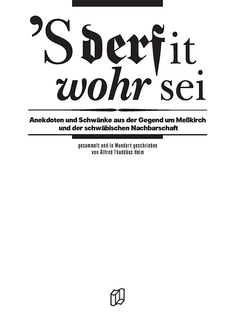 'S derf it wohr sei: Anekdoten und Schwänke aus der Gegend um Meßkirch und der schwäbischen Nachbarschaft (Regionalgeschichte im GMEINER-Verlag)