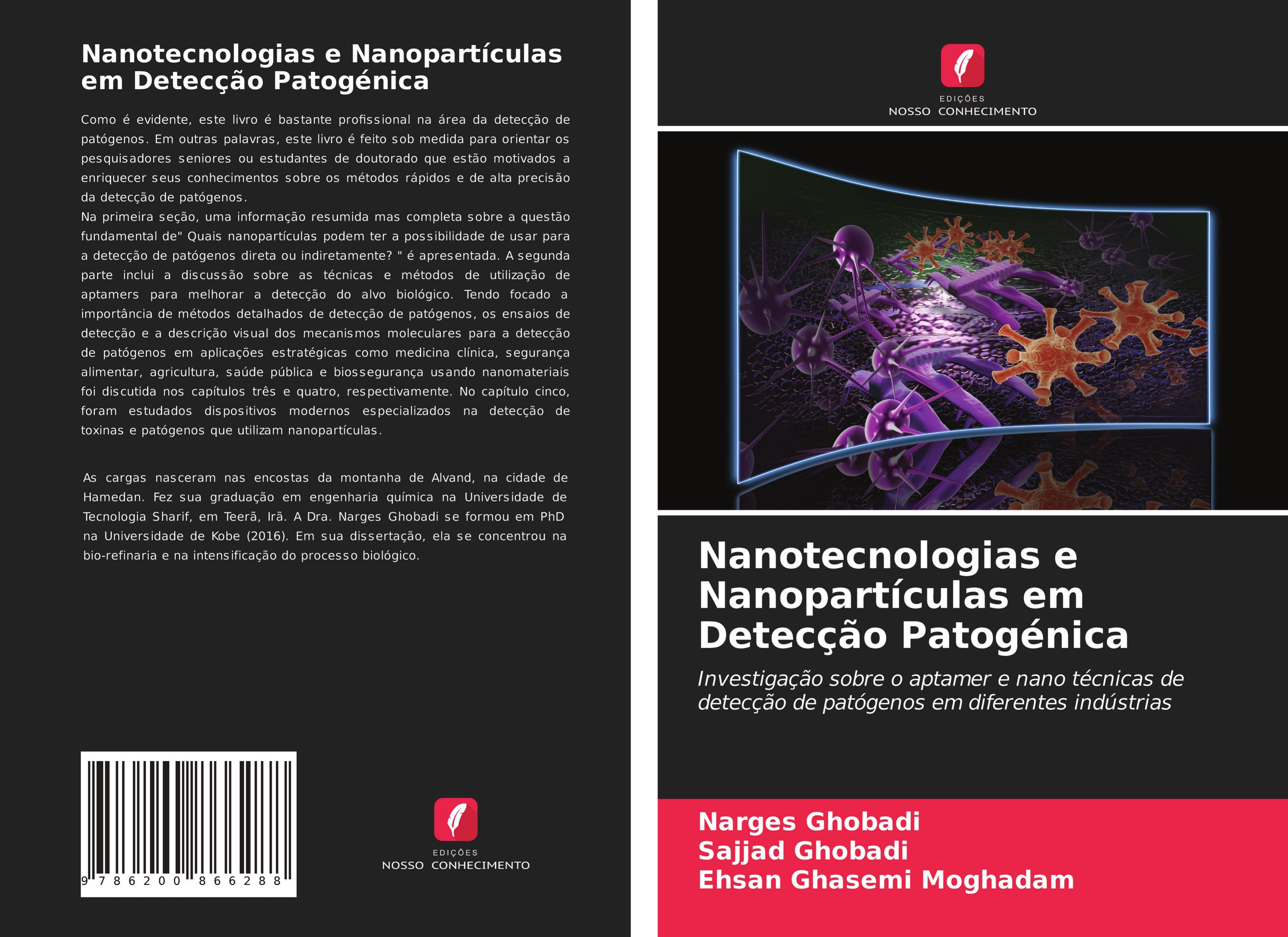 Nanotecnologias e Nanopartículas em Detecção Patogénica - Ghobadi, Narges|Ghobadi, Sajjad|Ghasemi Moghadam, Ehsan