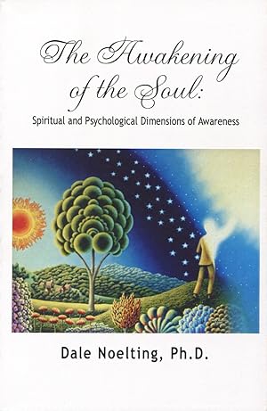 The Awakening Of The Soul: Spiritual And Psychological Dimensions Of Awareness