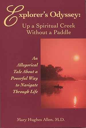 Explorer's Odyssey: Up A Spiritual Creek Without A Paddle