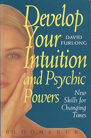 Develop Your Intuition And Psychic Powers
