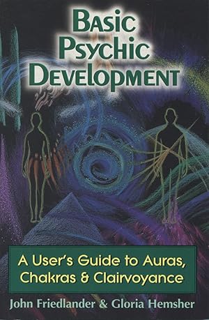 Basic Psychic Development: A User's Guide to Auras, Chakra & Clairvoyance