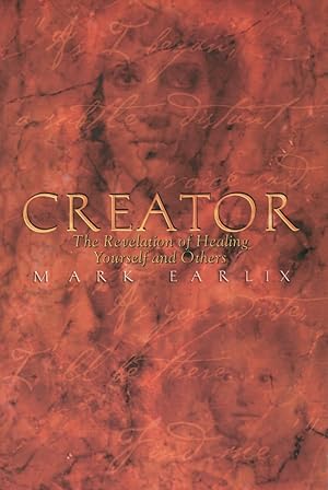 Creator: The Revelation of Healing Yourself and Others