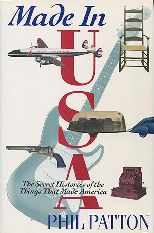 Made In U.S.A.: The Secret Histories Of The Things That Made America