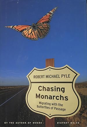 Chasing Monarchs: Migrating With the Butterflies of Passage