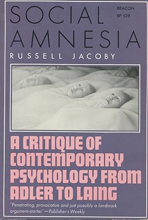 Social Amnesia: A Critique of Conformist Psychology