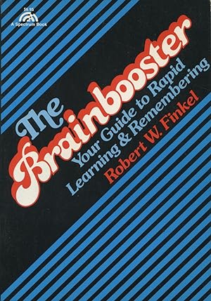 The Brainbooster: Your Guide to Rapid Learning and Remembering