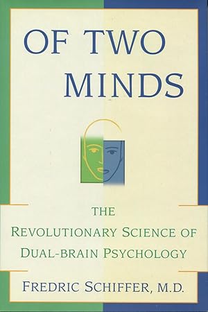 Of Two Minds: The Revolutionary Science of Dual-Brain Psychology