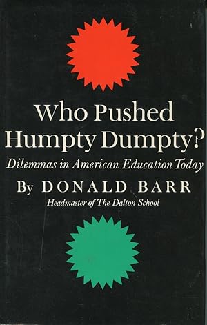 Who Pushed Humpty Dumpty? Dilemmas in American Education Today