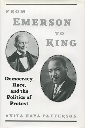 From Emerson To King: Democracy, Race, And The Politics Of Unrest