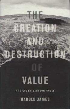The Creation And Destruction Value: The Globalization Cycle