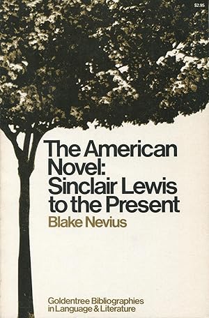 The American Novel : Sinclair Lewis to the Present (Goldentree Bibliographies Series in Language ...