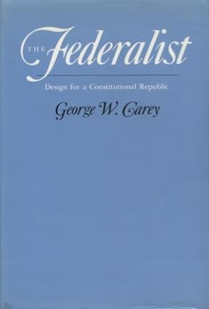 The Federalist: Design for a Constitutional Republic