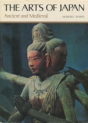 The Arts of Japan: Ancient and Medieval