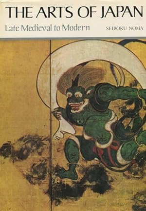 The Arts of Japan: Ancient and Medieval