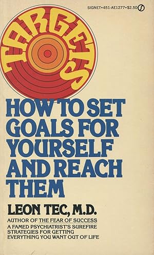 Targets: How To Set Goals For Yourself And Reach Them