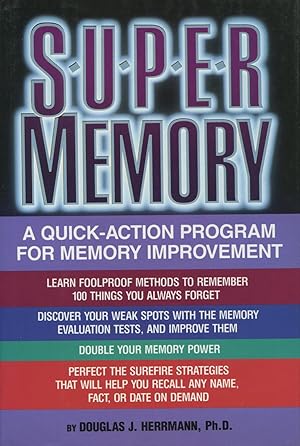 Super Memory: A Quick-Action Program for Memory Improvement