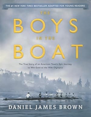 The Boys In The Boat: The True Story of an American Team's Epic Journey to Win Gold at the 1936 O...