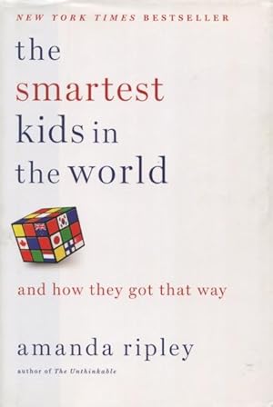 The Smartest Kids in the World and How They Got That Way