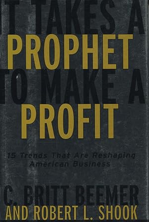 It Takes a Prophet to Make a Profit: 15 Trends That Are Reshaping American Business