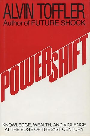 Powershift: Knowledge, Wealth and Violence at the Edge of the 21st Century