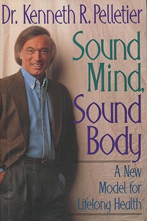Sound Mind, Sound Body: A New Model for Lifelong Health