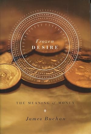 Frozen Desire: The Meaning of Money