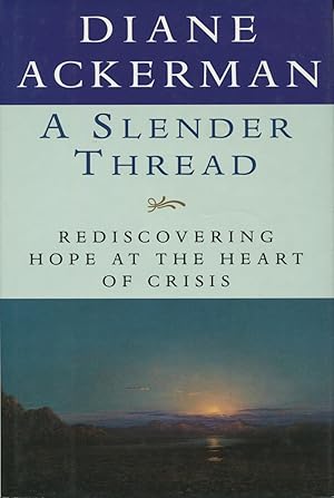 A Slender Thread: Rediscovering Hope at the Heart of Crisis